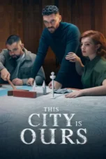 This City Is Ours Season 1 (2025)